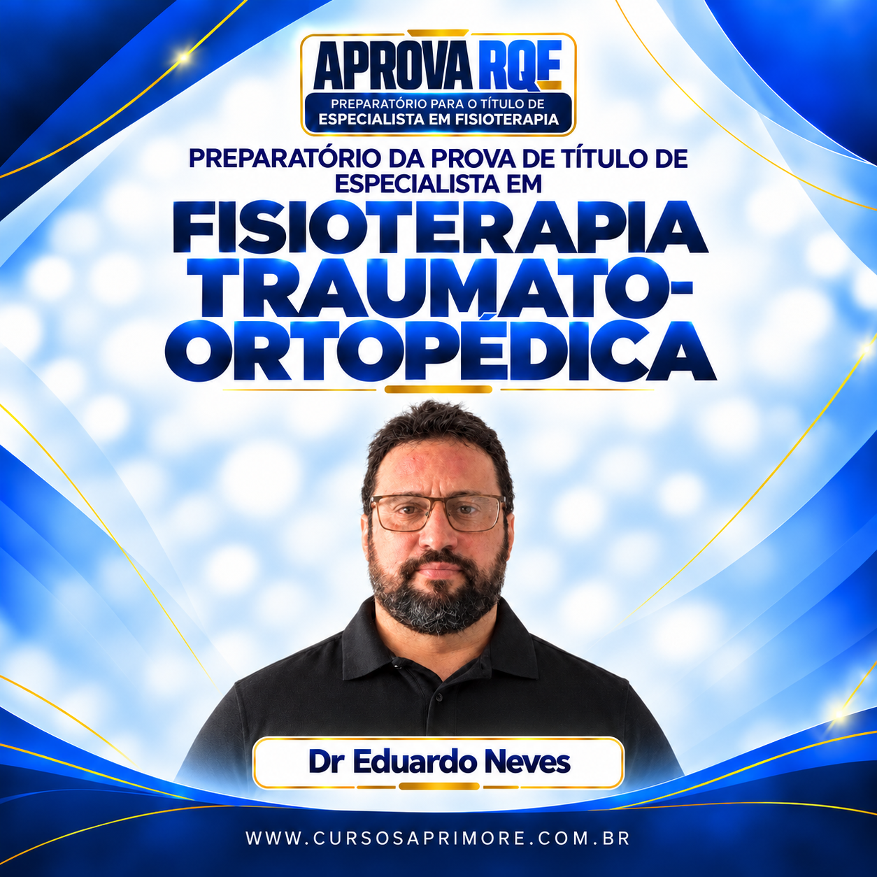 Banner do preparatório APROVA RQE para título de especialista em Fisioterapia Traumato-Ortopédica, com Dr. Eduardo Neves